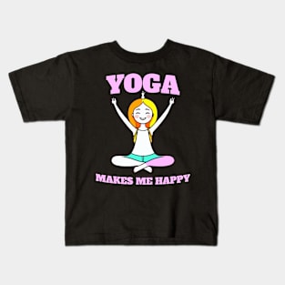 Yoga make me Happy Kids T-Shirt